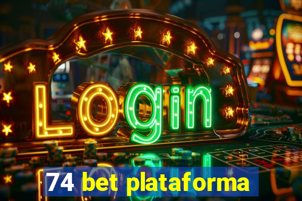 74 bet plataforma